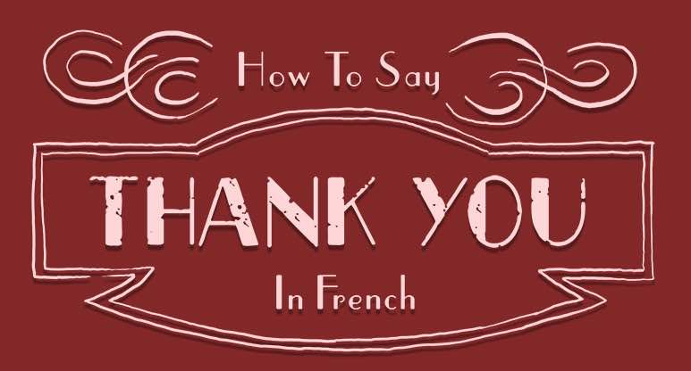 Thank You in French: 10 Ways to Give Thanks Like a Local