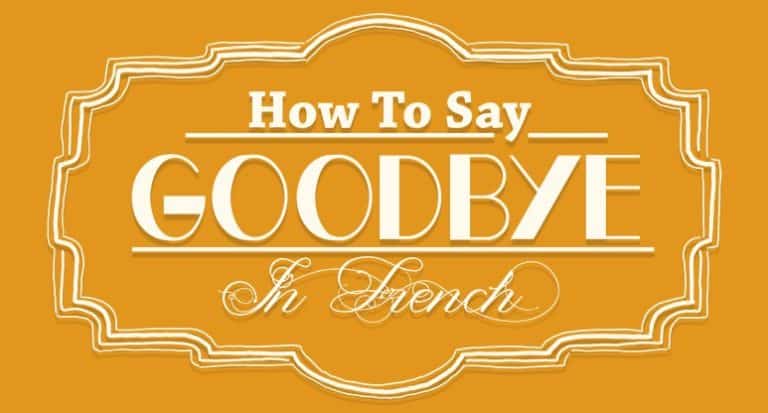 how do you say goodbye my friend in french