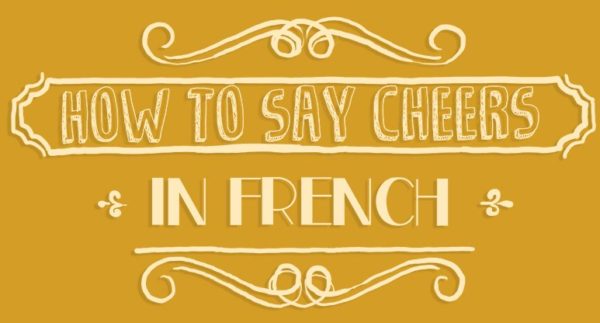 How To Pronounce Cheers In French