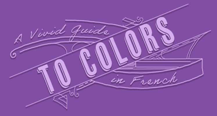 A Vivid Guide to Colors in French