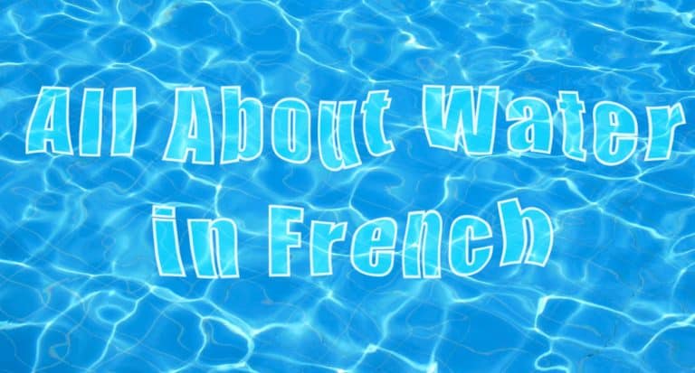 how-to-say-water-in-french-16-fun-expressions-natacha-bouchart