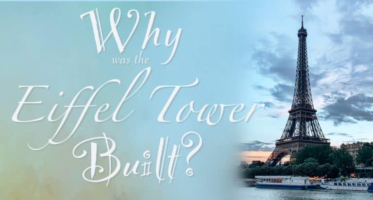 Why Was The Eiffel Tower Built Why Was The Eiffel Tower Built